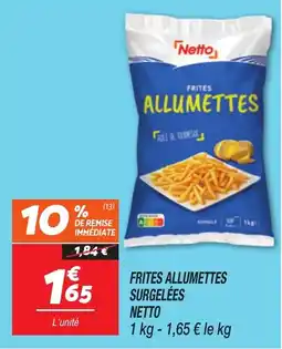 Netto Netto Frites allumettes surgelées offre