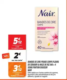 Netto Nair Bandes de cire froide corps fleurs de cerisier&huile de riz x40 +4 soins finition douceur offre