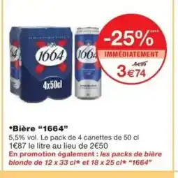 Monop' 1664 Bière offre