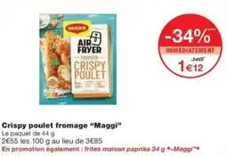 Monop' MAGGI Crispy poulet fromage offre