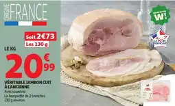 Auchan Supermarché Véritable jambon cuit à l'ancienne offre
