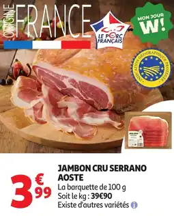 Auchan Supermarché Jambon cru serrano aoste offre
