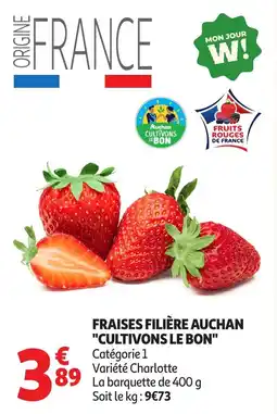 Auchan Supermarché Fraises filière auchan cultivons le bon offre
