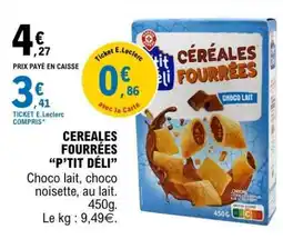 E.Leclerc CÉRÉALES FOURRÉES 'P'TIT DÉLI' offre