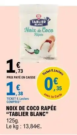 E.Leclerc NOIX DE COCO RÂPÉE TABLIER BLANC offre