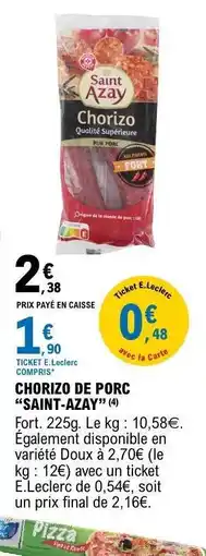 E.Leclerc CHORIZO DE PORC “SAINT-AZAY” offre