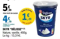 E.Leclerc SKYR “DÉLISSE” offre