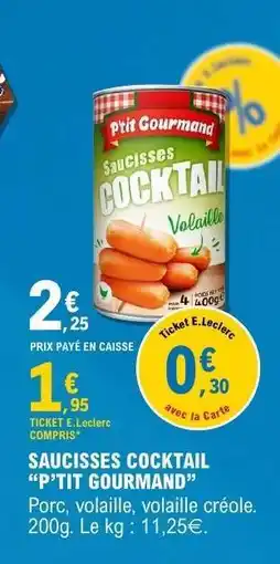 E.Leclerc SAUCISSES COCKTAIL “P’TIT GOURMAND” offre