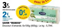 E.Leclerc SAVON “MANAVA” offre