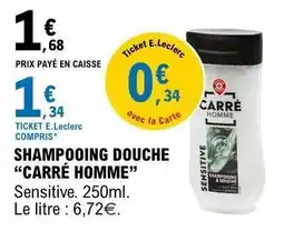 E.Leclerc Shampooing Douche 'Carré Homme' offre