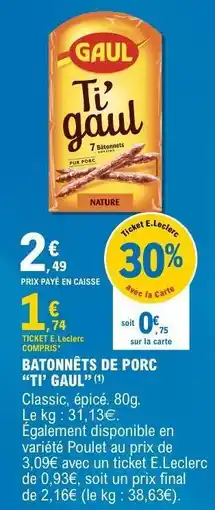 E.Leclerc Bâtonnets de porc 'Ti' Gaul' offre