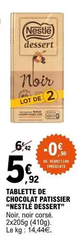 E.Leclerc Tablette de Chocolat Patissier 'Nestlé Dessert' offre