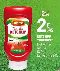 E.Leclerc KETCHUP DUCROS offre