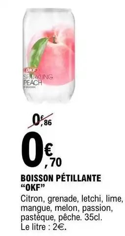 E.Leclerc BOISSON PÉTILLANTE “OKF” offre