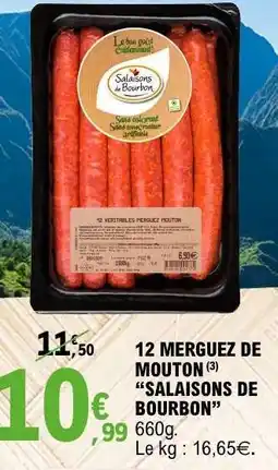 E.Leclerc 12 MERGUEZ DE MOUTON “SALAISONS DE BOURBON” offre