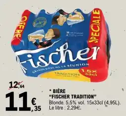 E.Leclerc BIÈRE “FISCHER TRADITION” offre