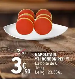 E.Leclerc NAPOLITAIN “TI BONBON PEI” offre