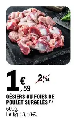 E.Leclerc GÉSIERS OU FOIES DE POULET SURGELÉS offre