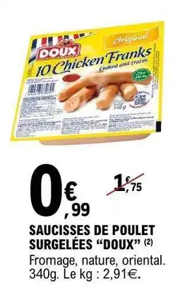 E.Leclerc Saucisses de poulet surgelées 'Doux' offre