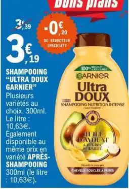 E.Leclerc SHAMPOOING “ULTRA DOUX GARNIER” offre