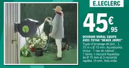 E.Leclerc Dévidoir mural équipé avec tuyau 'Beaux Jours' offre