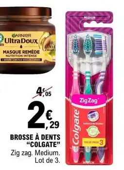 E.Leclerc Brosse à dents Colgate offre