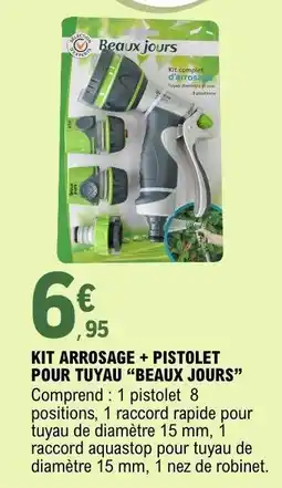 E.Leclerc KIT ARROSAGE + PISTOLET POUR TUYAU “BEAUX JOURS” offre