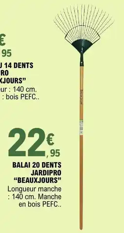 E.Leclerc BALAI 20 DENTS JARDIPRO BEAUXJOURS offre