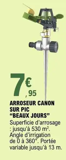 E.Leclerc ARROSEUR CANON SUR PIC “BEAUX JOURS” offre