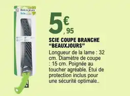 E.Leclerc SCIE COUPE BRANCHE “BEAUXJOURS” offre