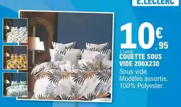 E.Leclerc COUETTE SOUS VIDE 200X230 offre