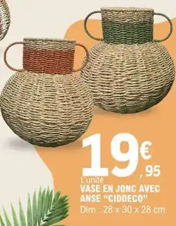 E.Leclerc VASE EN JONC AVEC ANSE “CIDDECO” offre