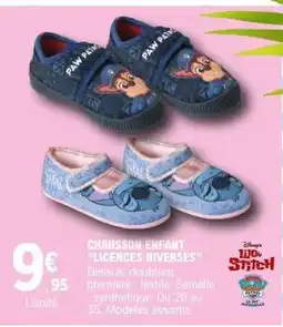 E.Leclerc CHAUSSON ENFANT LICENCES DIVERSES offre