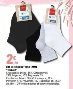 E.Leclerc LOT DE 3 SOQUETTES FEMME TISSAIA offre
