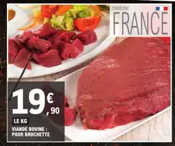 E.Leclerc Viande Bovine : Pour Brochette offre