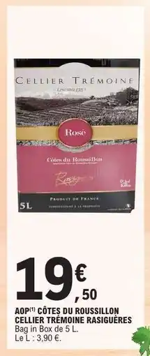 E.Leclerc AOP CÔTES DU ROUSSILLON CELLIER TRÉMOINE RASIGUÈRES offre