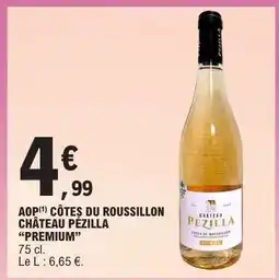 E.Leclerc AOP Côtes du Roussillon Château Pézilla 'Premium' offre
