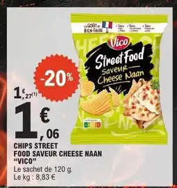 E.Leclerc CHIPS STREET FOOD SAVEUR CHEESE NAAN VICO offre