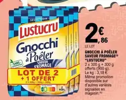 E.Leclerc Gnocchi à Poêler Saveur Fromage 'Lustucru' offre