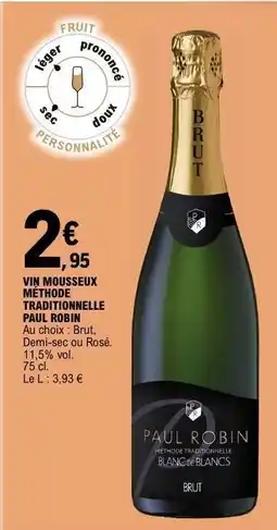 E.Leclerc VIN MOUSSEUX MÉTHODE TRADITIONNELLE PAUL ROBIN offre