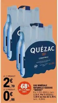 E.Leclerc Eau Minerale Naturelle Gazeuse Quezac offre