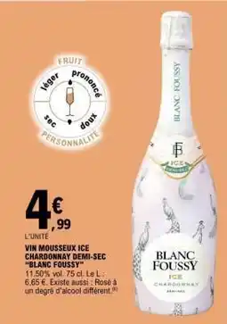 E.Leclerc VIN MOUSSEUX ICE CHARDONNAY DEMI-SEC BLANC FOUSSY offre