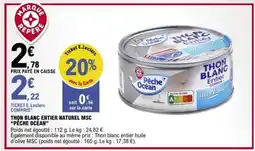 E.Leclerc THON BLANC ENTIER NATUREL MSC PÊCHE OCÉAN offre