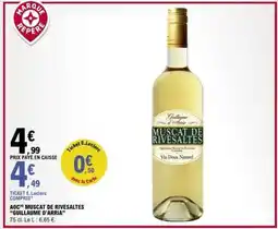 E.Leclerc AOC Muscat de Rivesaltes 'Guillaume D'Arria' offre