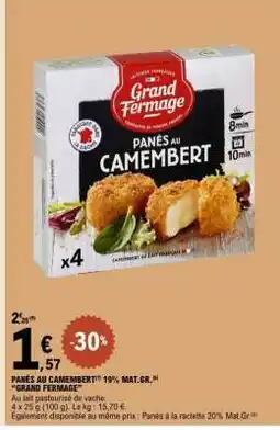 E.Leclerc PANÉS AU CAMEMBERT 19% MAT.GR. GRAND FERMAGE offre