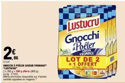 E.Leclerc Gnocchi à Poêler Saveur Fromage 'Lustucru' offre