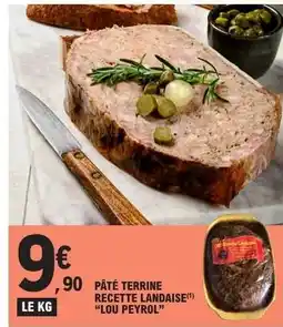 E.Leclerc PÂTÉ TERRINE RECETTE LANDAISE LOU PEYROL offre