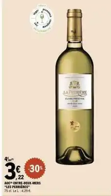 E.Leclerc AOC* ENTRE-DEUX-MERS LES PERRIÈRES offre