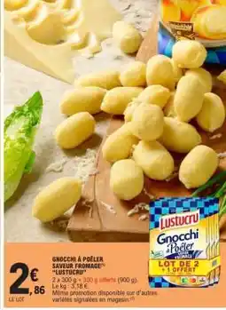 E.Leclerc Gnocchi à Poêler Saveur Fromage 'Lustucru' offre
