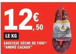 E.Leclerc Saucisse Sèche de Foie André Cazaux offre